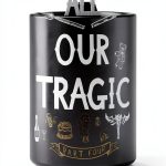 All Our Tragic: Book 4 of 4 by Sordelet Ink-0